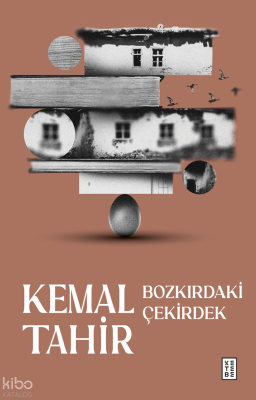 Bozkırdaki Çekirdek Kemal Tahir