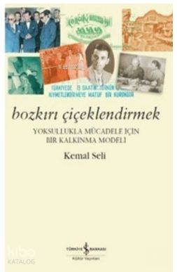 Bozkırı Çiçeklendirmek-Yoksullukla Mücadele İçin Bir Kalkınma Modeli