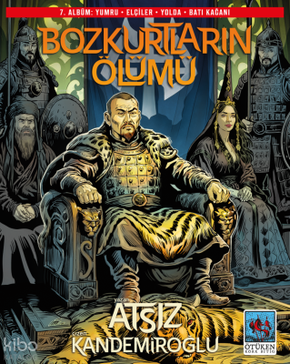 Bozkurtların Ölümü 7. Albüm: Yumru – Elçiler – Yolda – Batı Kağanı Hüs