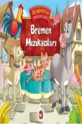 Bremen Mızıkacıları; Üç Boyutlu Masallar Kolektif
