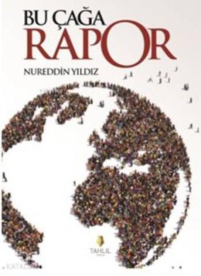 Bu Çağa Rapor Nureddin Yıldız