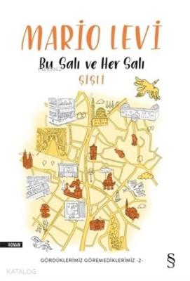 Bu Salı ve Her Salı - Şişli Mario Levi