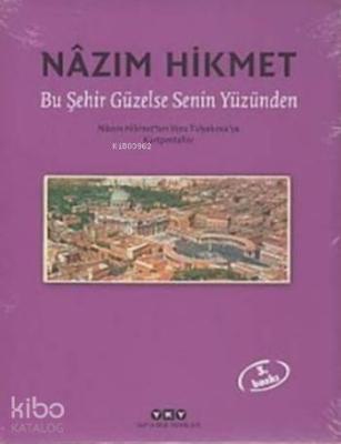 Bu Şehir Güzelse Senin Yüzünden Nâzım Hikmet Ran