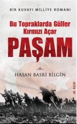 Bu Topraklarda Güller Kırmızı Açar Paşam