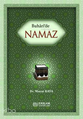 Buhari'de Namaz Murat Kaya