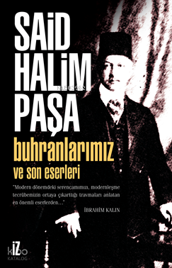 Buhranlarımız ve Son Eserleri Said Halim Paşa