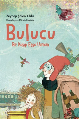 Bulucu: Bir Kayıp Eşya Uzmanı Zeynep Şölen Yıldız