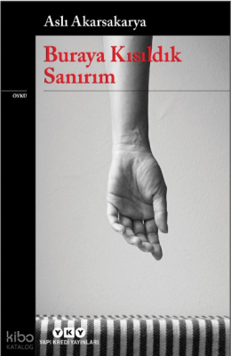 Buraya Kısıldık Sanırım