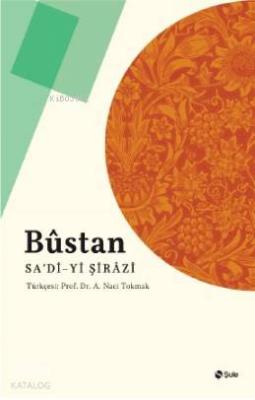 Bustan Şirazlı Şeyh Sadi (Şirazî)