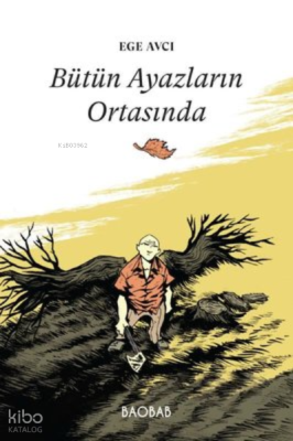 Bütün ayazların ortasında Ege Avcı
