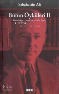 Bütün Öyküler 2 - Sabahattin Ali