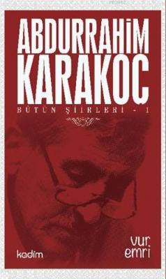 Bütün Şiirleri 1 - Vur Emri