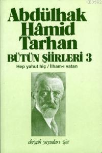 Bütün Şiirleri 3 Abdulhak Hamid Tarhan
