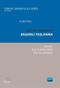 Bütün Yönleriyle Başarılı Yaşlanma