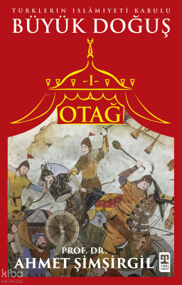 Büyük Doğuş Otağ I Ahmet Şimşirgil