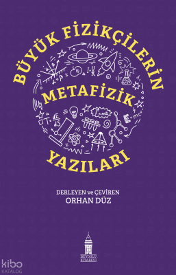 Büyük Fizikçilerin Metafizik Yazıları Kolektif