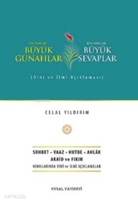 Büyük Günahlar - Büyük Sevaplar; Dini ve İlmi Açıklaması