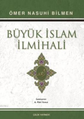 Büyük İslam İlmihali - A. Fikri Yavuz Ömer Nasuhi Bilmen