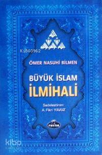 Büyük İslam İlmihali; (şamua) Ömer Nasuhi Bilmen