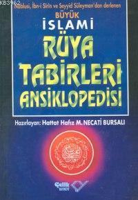 Büyük İslami Rüya Tabirleri Ansiklopedisi (1.hm) Mustafa Necati Bursal