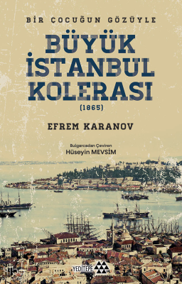 Büyük İstanbul Kolerası;Bir Çocuğun Gözüyle