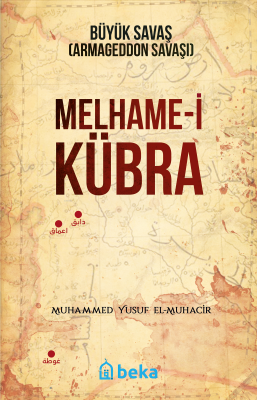 Büyük Savaş Melhame-i Kübra (Armageddon Savaşı) Muhammed Yusuf El - Mu