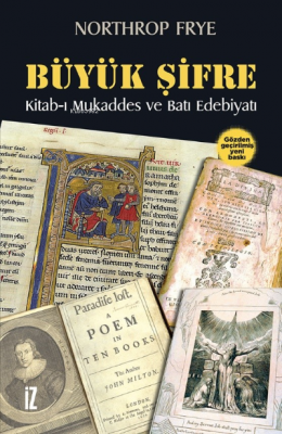 Büyük Şifre ;Kitab-ı Mukaddes ve Batı Edebiyatı