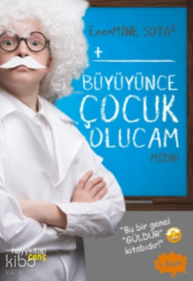 Büyüyünce Çocuk Olucam Mine Sota