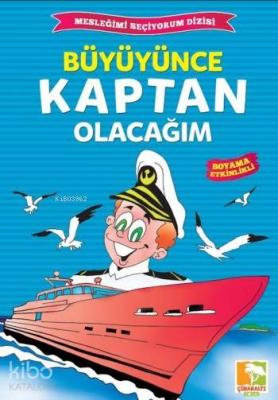 Büyüyünce Kaptan Olacağım