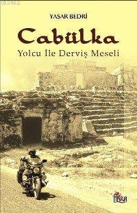 Cabülka; Yolcu İle Derviş Meseli