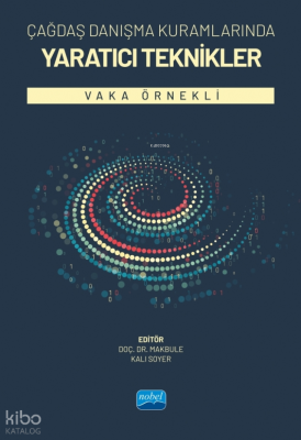 Çağdaş Danışma Kuramlarından Yaratıcı Teknikler- Vaka Örnekli