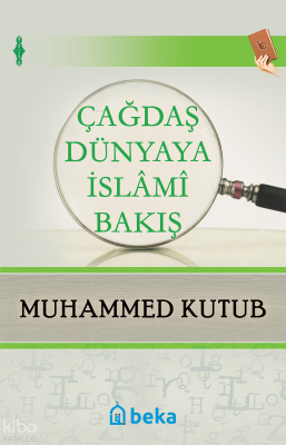 Çağdaş Dünyaya İslami Bakış Muhammed Kutub