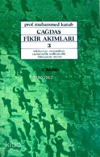 Çağdaş Fikir Akımları 3; Sekülarizm, Rasyonalizm, Yurtseverlik, Milliyetçilik, Hümanizm, Ateizm
