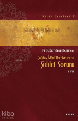 Çağdaş İslamî Hareketler ve Şiddet Sorunu Adnan Demircan