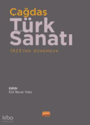 Çağdaş Türk Sanatı 1923’ten Günümüze