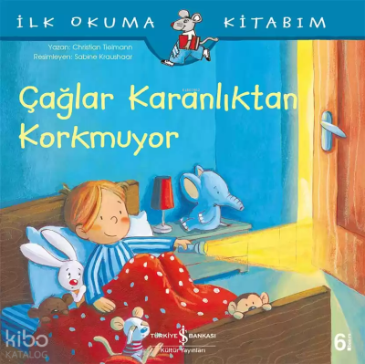 Çağlar Karanlıktan Korkmuyor - İlk Okuma Kitabım