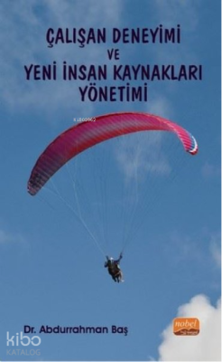 Çalışan Deneyimi ve Yeni İnsan Kaynakları Yönetimi