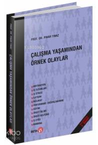 Çalışma Yaşamından Örnek Olaylar