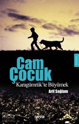 Cam Çocuk; Karagümrük'te Büyümek