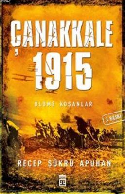 Çanakkale 1915 Recep Şükrü Apuhan