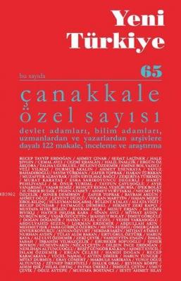 Çanakkale Özel Sayısı  Sayı: 65 / Ocak Şubat 2015; (Çanakkale Şehitleri Listesi Ekiyle)