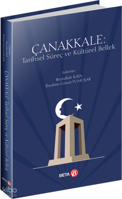 Çanakkale;Tarihsel Süreç ve Kültürel Bellek Kolektif