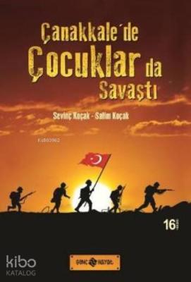 Çanakkale'de Çocuklarda Savaştı