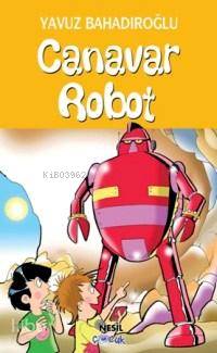 Canavar Robot Yavuz Bahadıroğlu