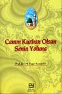 Canım Kurban Olsun Senin Yoluna Mehmet Yaşar Kandemir