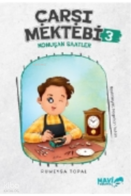 Çarşı Mektebi 3 Konuşan Saatler