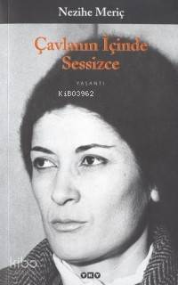 Çavlanın İçinde Sessizce