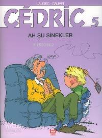 Cedric 5; Ah Şu Sinekler