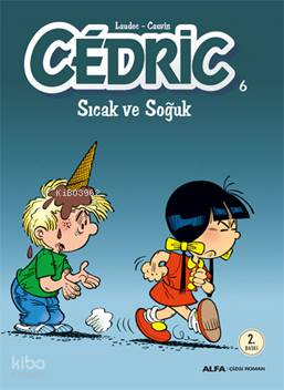 Cedric 6; Sıcak ve Soğuk