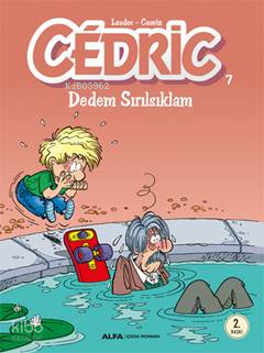 Cedric 7; Dedem Sırılsıklam